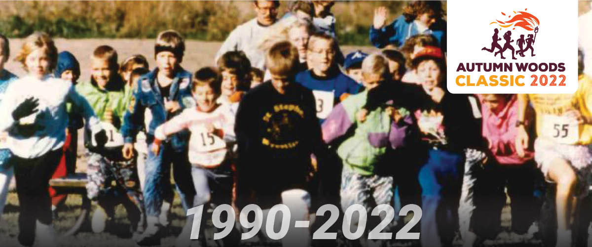 A photo of kids racing, with an overlay of "1990–2022" on the bottom and the Autumn Woods Classic 2022 logo that has four silhouettes of runners with the first one carrying a torch.